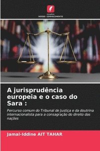 bokomslag A jurisprudncia europeia e o caso do Sara