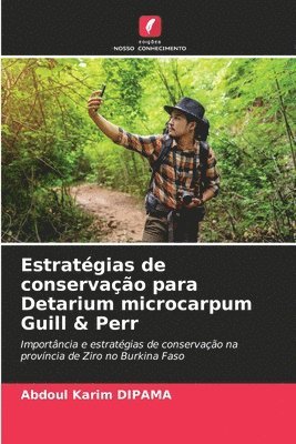 bokomslag Estratgias de conservao para Detarium microcarpum Guill & Perr