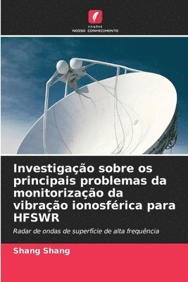 Investigao sobre os principais problemas da monitorizao da vibrao ionosfrica para HFSWR 1