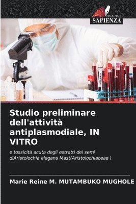Studio preliminare dell'attivit antiplasmodiale, IN VITRO 1
