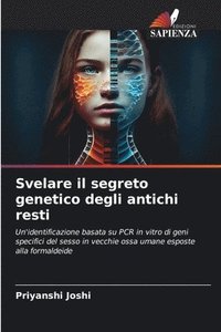 bokomslag Svelare il segreto genetico degli antichi resti