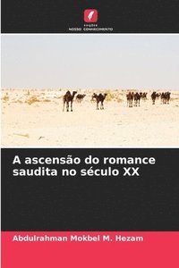 bokomslag A ascenso do romance saudita no sculo XX
