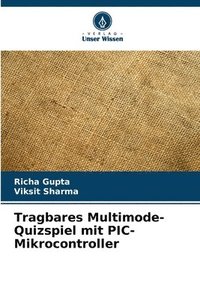 bokomslag Tragbares Multimode-Quizspiel mit PIC-Mikrocontroller