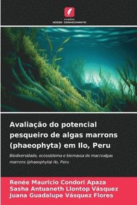 bokomslag Avaliao do potencial pesqueiro de algas marrons (phaeophyta) em Ilo, Peru