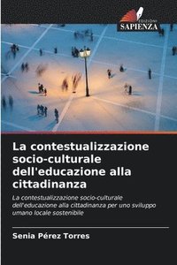 bokomslag La contestualizzazione socio-culturale dell'educazione alla cittadinanza