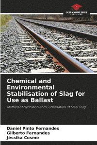 bokomslag Chemical and Environmental Stabilisation of Slag for Use as Ballast