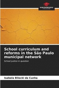 bokomslag School curriculum and reforms in the So Paulo municipal network