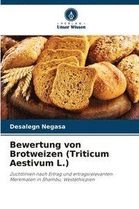 bokomslag Bewertung von Brotweizen (Triticum Aestivum L.)