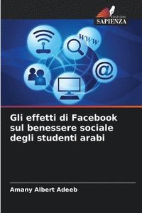 bokomslag Gli effetti di Facebook sul benessere sociale degli studenti arabi