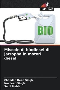 bokomslag Miscele di biodiesel di jatropha in motori diesel