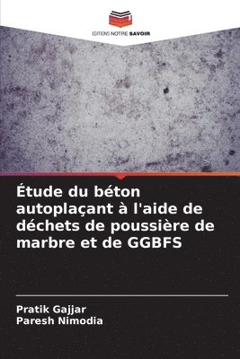 tude du bton autoplaant  l'aide de dchets de poussire de marbre et de GGBFS 1