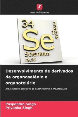 bokomslag Desenvolvimento de derivados de organoselnio e organotelrio