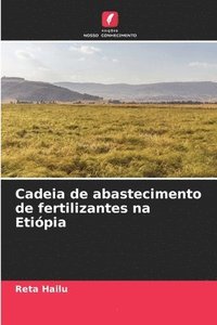 bokomslag Cadeia de abastecimento de fertilizantes na Etipia