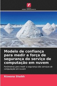 bokomslag Modelo de confiana para medir a fora de segurana do servio de computao em nuvem