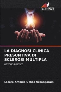 bokomslag La Diagnosi Clinica Presuntiva Di Sclerosi Multipla