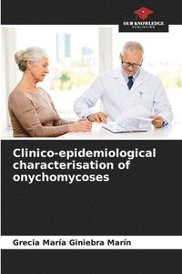 bokomslag Clinico-epidemiological characterisation of onychomycoses