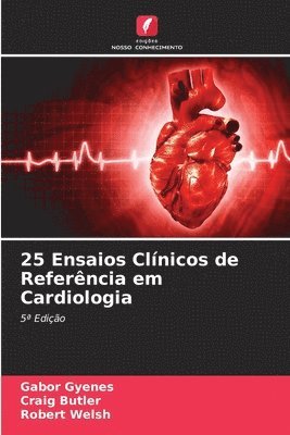 25 Ensaios Clnicos de Referncia em Cardiologia 1