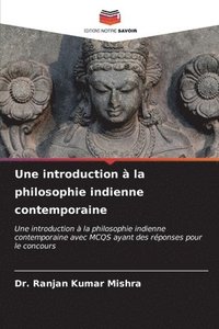 bokomslag Une introduction  la philosophie indienne contemporaine