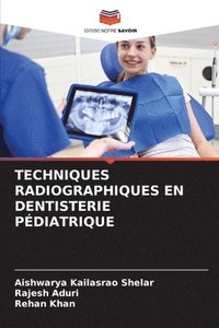 bokomslag Techniques Radiographiques En Dentisterie Pdiatrique