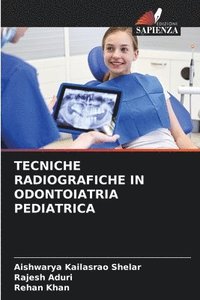 bokomslag Tecniche Radiografiche in Odontoiatria Pediatrica