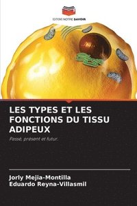 bokomslag Les Types Et Les Fonctions Du Tissu Adipeux