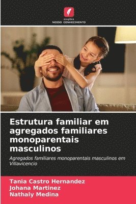 Estrutura familiar em agregados familiares monoparentais masculinos 1