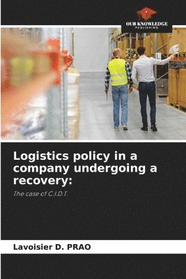 Logistics policy in a company undergoing a recovery 1