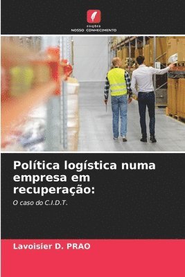 bokomslag Poltica logstica numa empresa em recuperao