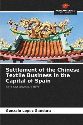 Settlement of the Chinese Textile Business in the Capital of Spain 1