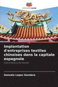 bokomslag Implantation d'entreprises textiles chinoises dans la capitale espagnole