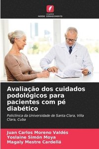 bokomslag Avaliao dos cuidados podolgicos para pacientes com p diabtico