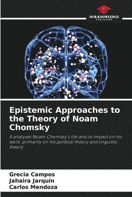Epistemic Approaches to the Theory of Noam Chomsky 1