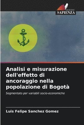 bokomslag Analisi e misurazione dell'effetto di ancoraggio nella popolazione di Bogot