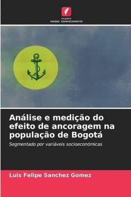 bokomslag Anlise e medio do efeito de ancoragem na populao de Bogot