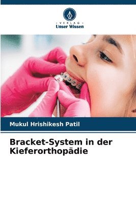 Bracket-System in der Kieferorthopdie 1