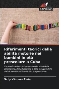 bokomslag Riferimenti teorici delle abilit motorie nei bambini in et prescolare a Cuba