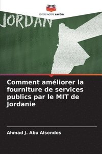 bokomslag Comment amliorer la fourniture de services publics par le MIT de Jordanie