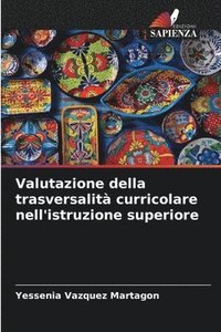 bokomslag Valutazione della trasversalit curricolare nell'istruzione superiore