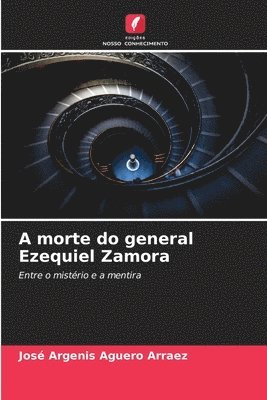 bokomslag A morte do general Ezequiel Zamora