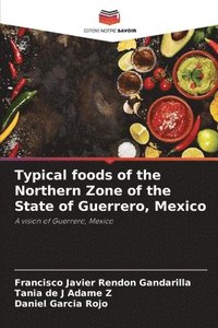bokomslag Typical foods of the Northern Zone of the State of Guerrero, Mexico