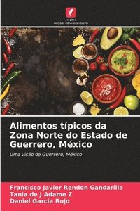 bokomslag Alimentos tpicos da Zona Norte do Estado de Guerrero, Mxico
