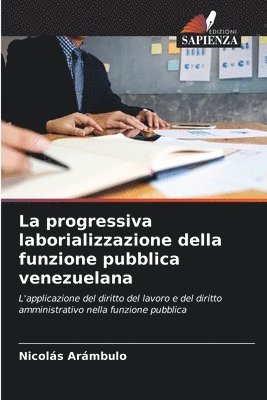 La progressiva laborializzazione della funzione pubblica venezuelana 1