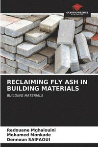 bokomslag Reclaiming Fly Ash in Building Materials