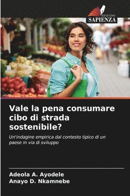 bokomslag Vale la pena consumare cibo di strada sostenibile?