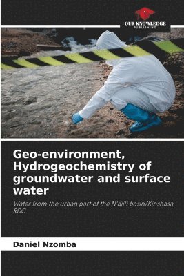 Geo-environment, Hydrogeochemistry of groundwater and surface water 1