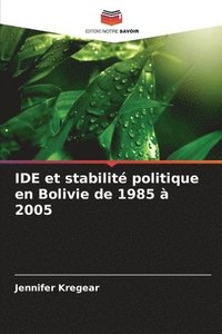 bokomslag IDE et stabilit politique en Bolivie de 1985  2005