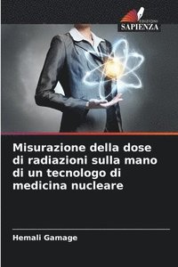 bokomslag Misurazione della dose di radiazioni sulla mano di un tecnologo di medicina nucleare