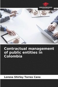 bokomslag Contractual management of public entities in Colombia