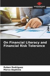 bokomslag On Financial Literacy and Financial Risk Tolerance