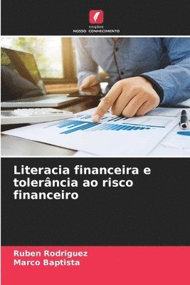Literacia financeira e tolerncia ao risco financeiro 1